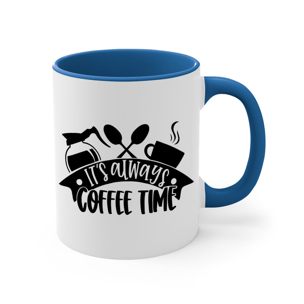 its always coffee time 89#- coffee-Mug / Coffee Cup