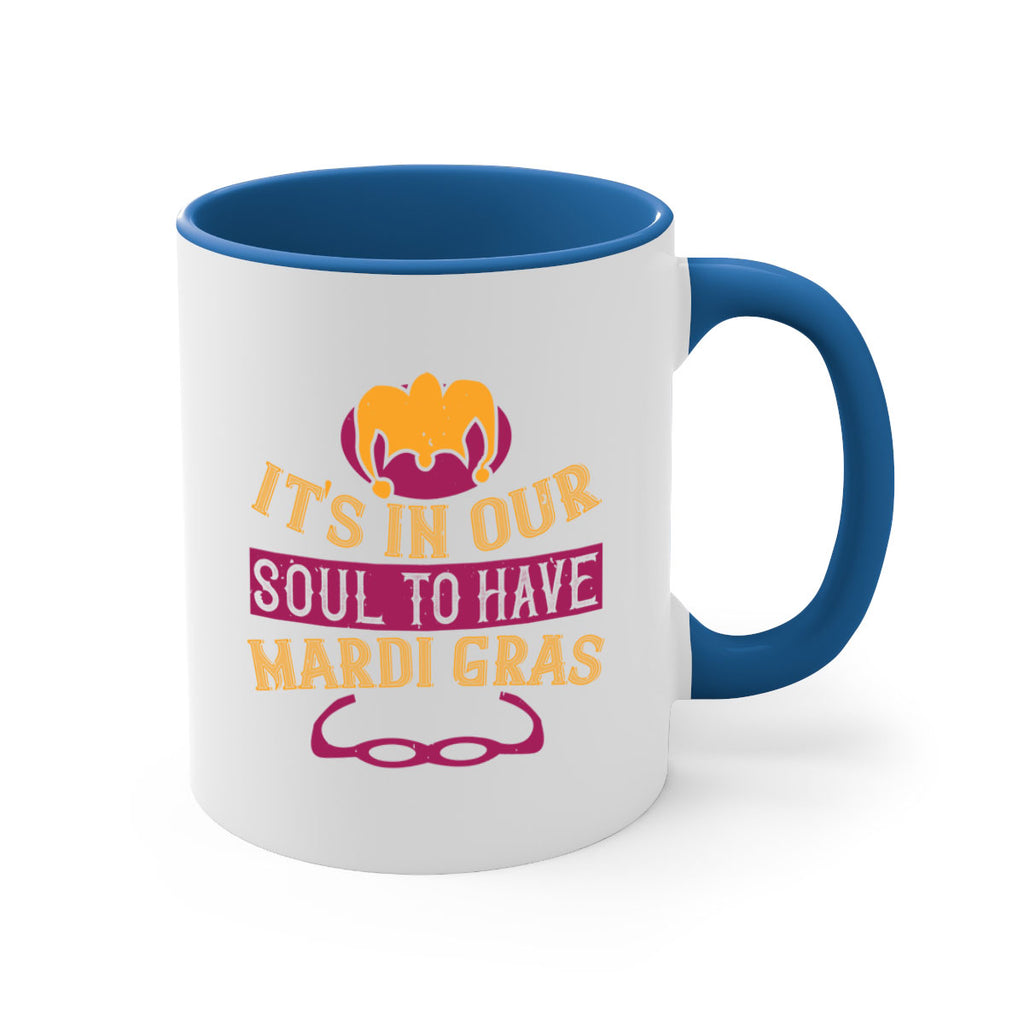 its in our soul to have mardi gras 65#- mardi gras-Mug / Coffee Cup