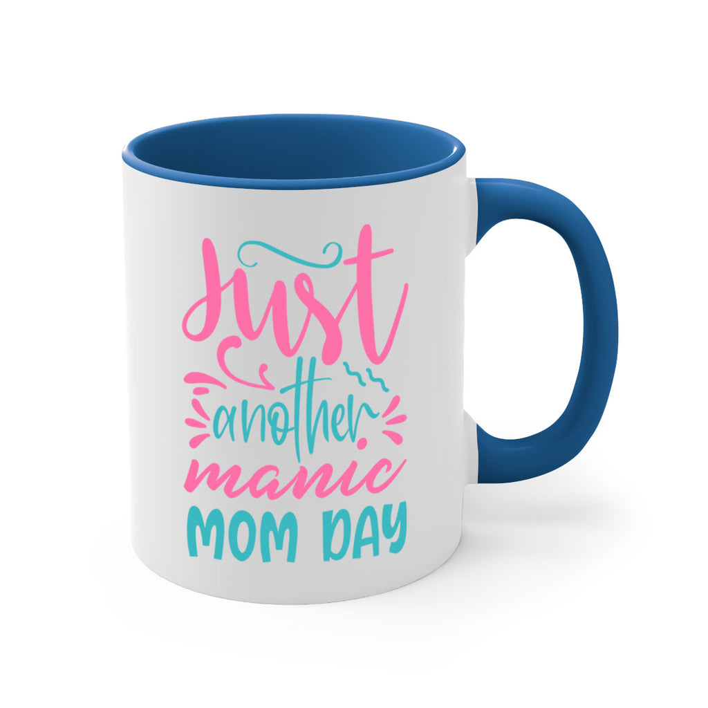 just another manic mom day 254#- mom-Mug / Coffee Cup