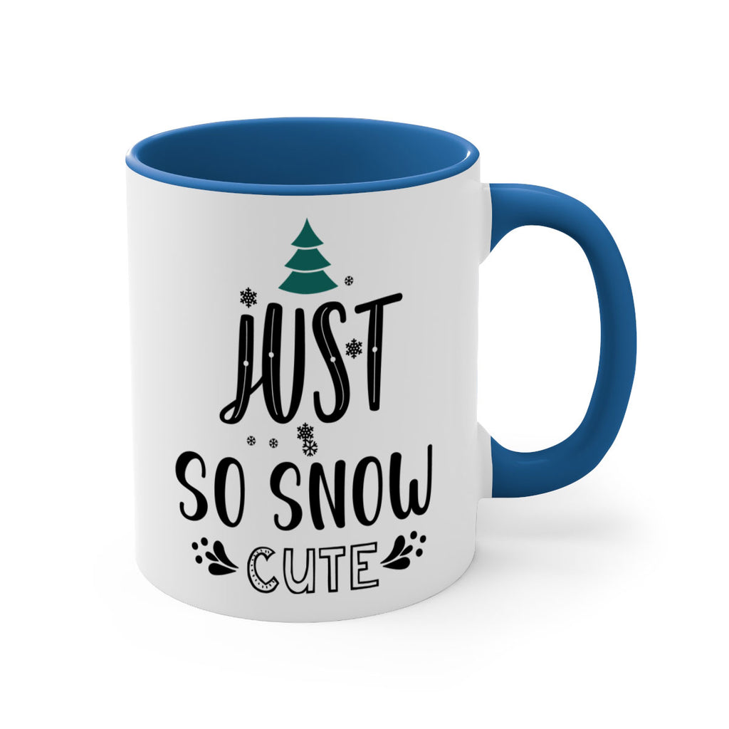 just so snow cute style 422#- christmas-Mug / Coffee Cup