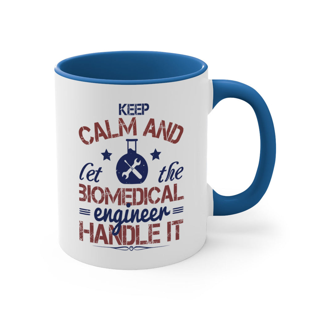 keep calm and left the biomedical engineer handle it Style 46#- engineer-Mug / Coffee Cup