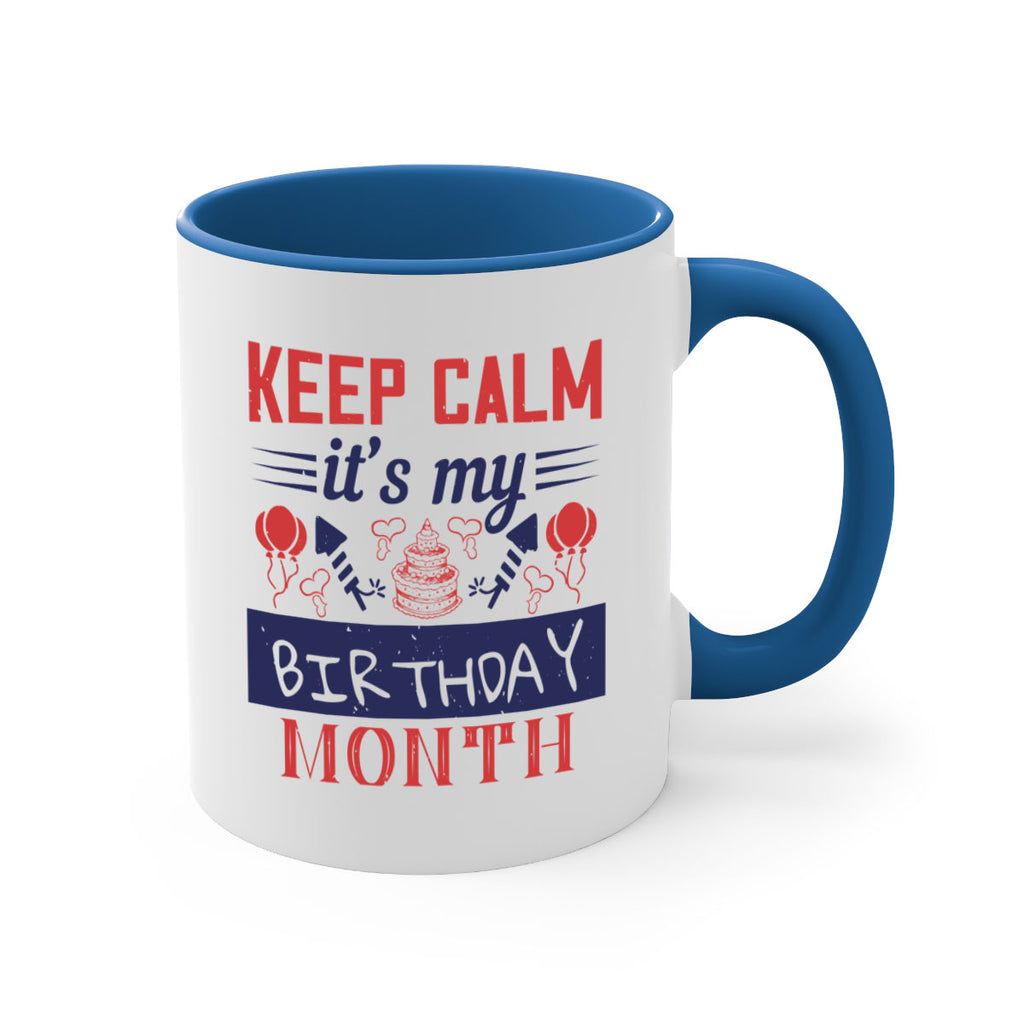 keep calm it’s my birthday month Style 73#- birthday-Mug / Coffee Cup