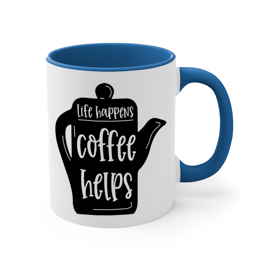 life happens coffee helps 74#- coffee-Mug / Coffee Cup