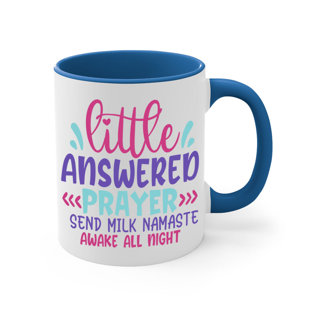 little answered prayer send milk namaste awake all night Style 233#- baby2-Mug / Coffee Cup