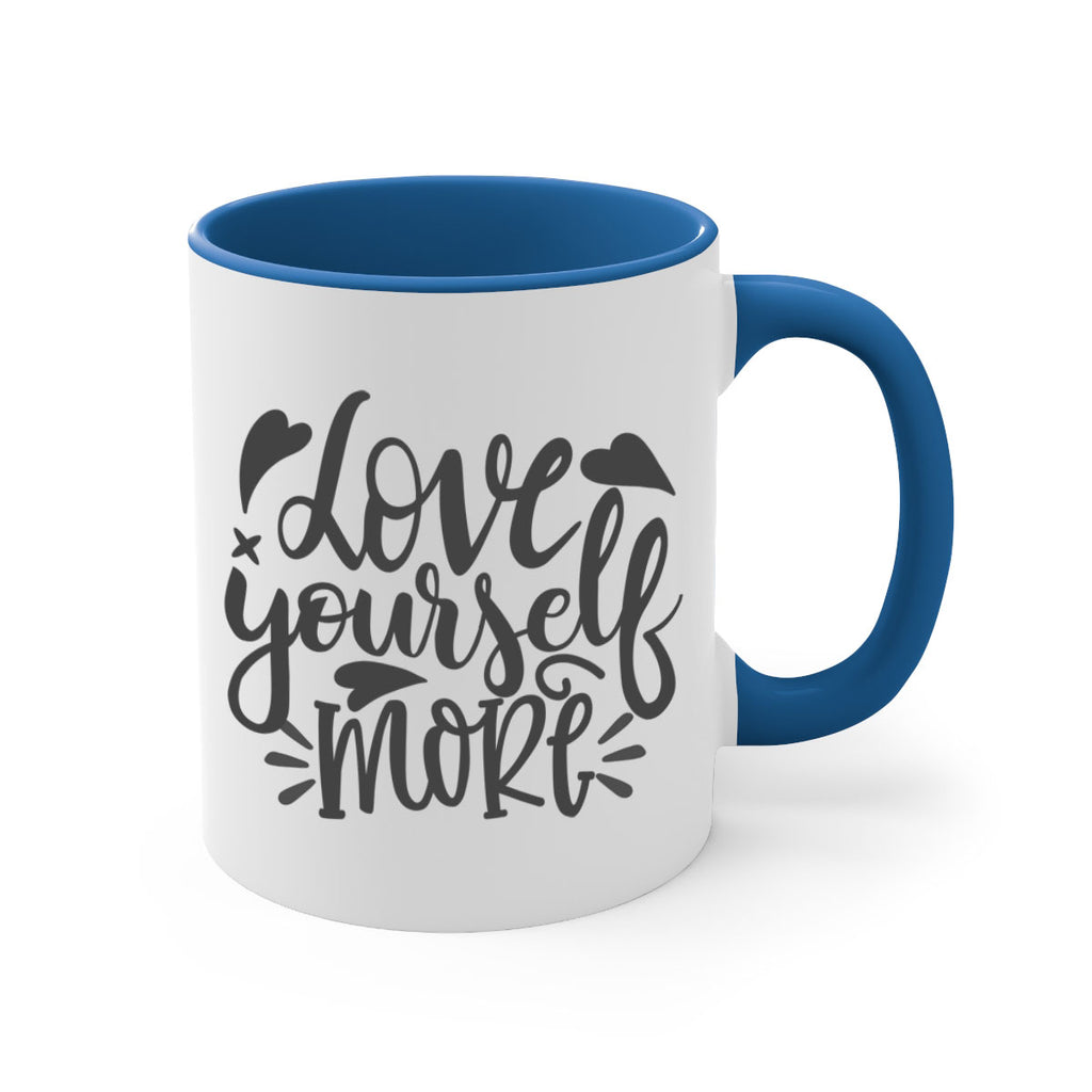 love yourself more Style 89#- motivation-Mug / Coffee Cup