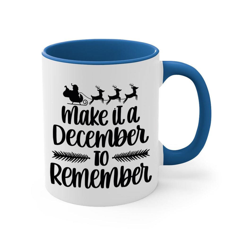 make it a december to remember 100#- christmas-Mug / Coffee Cup