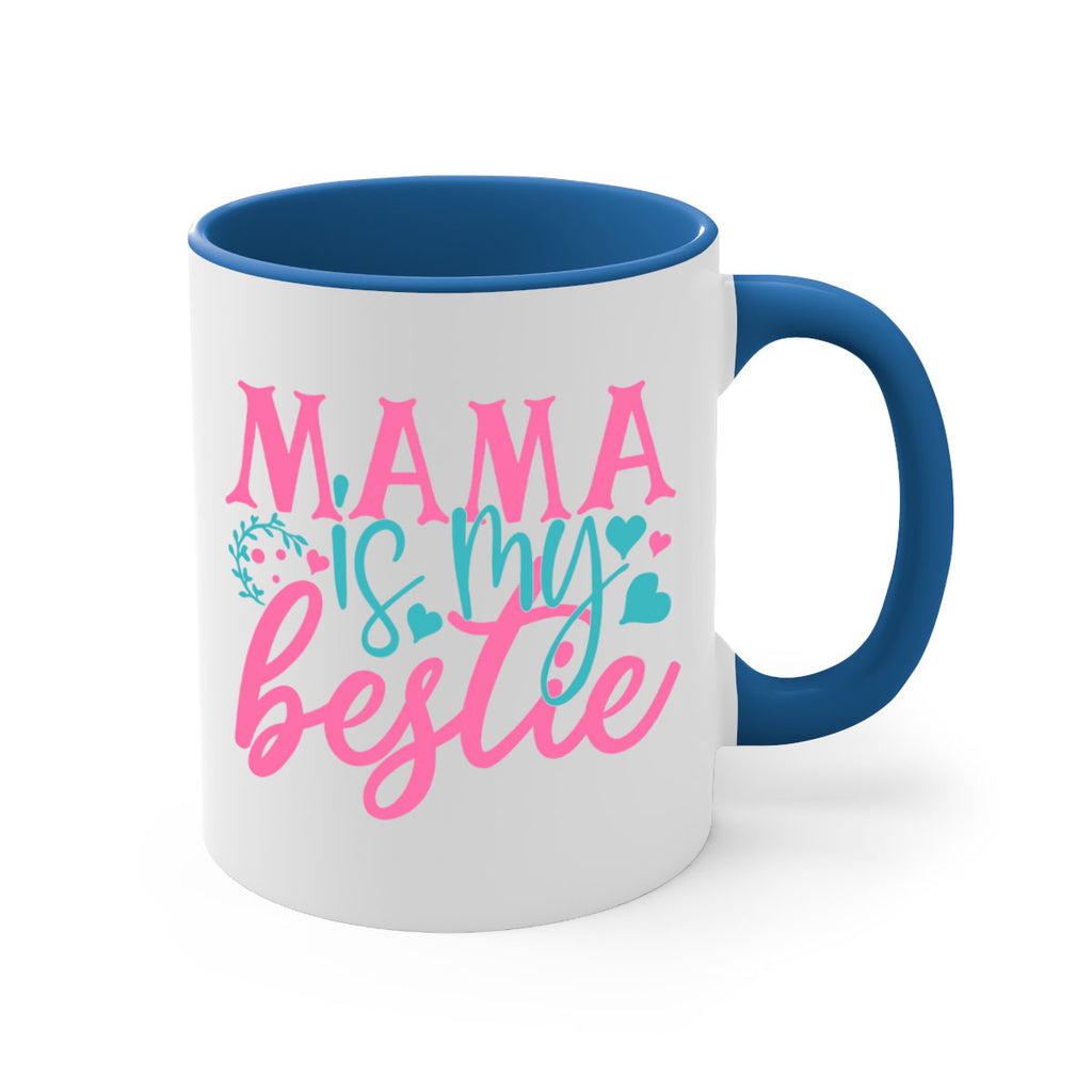 mama is my bestie 324#- mom-Mug / Coffee Cup