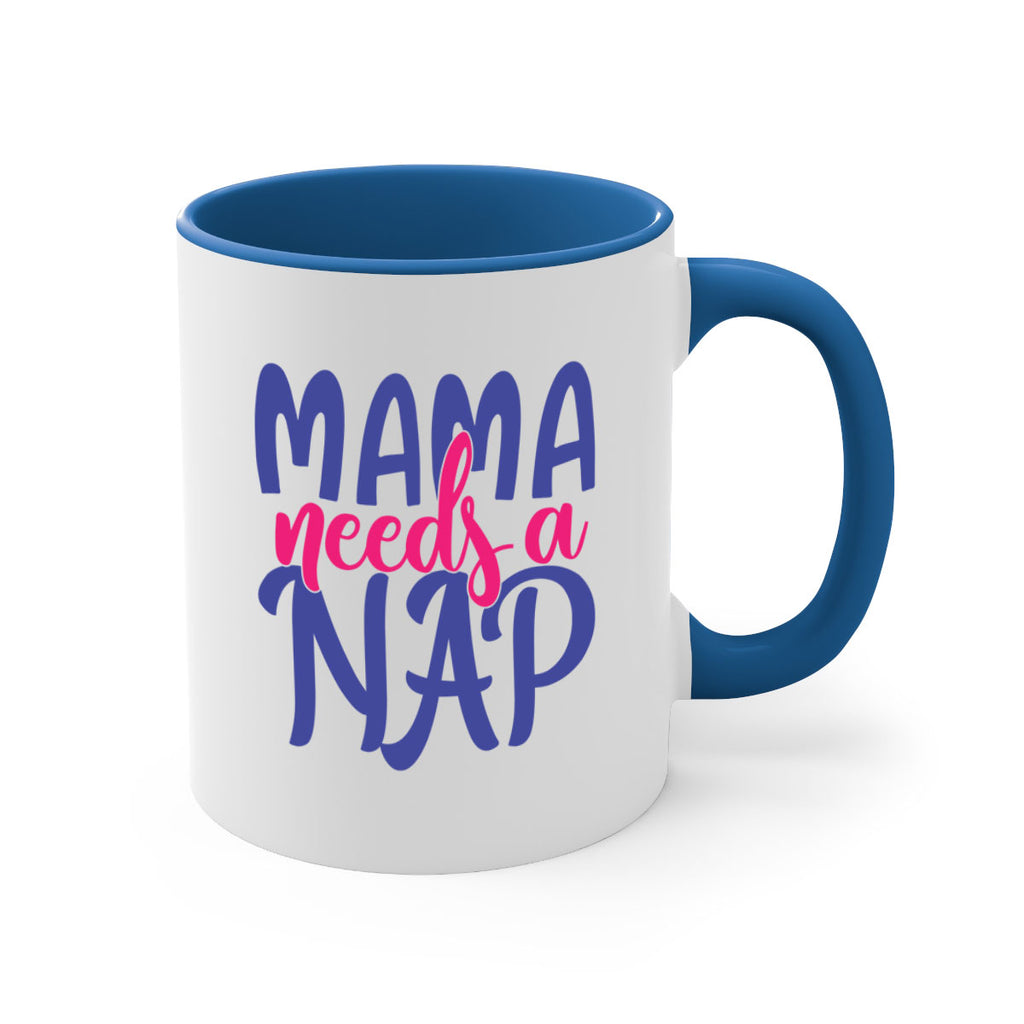 mama needs a nap 383#- mom-Mug / Coffee Cup