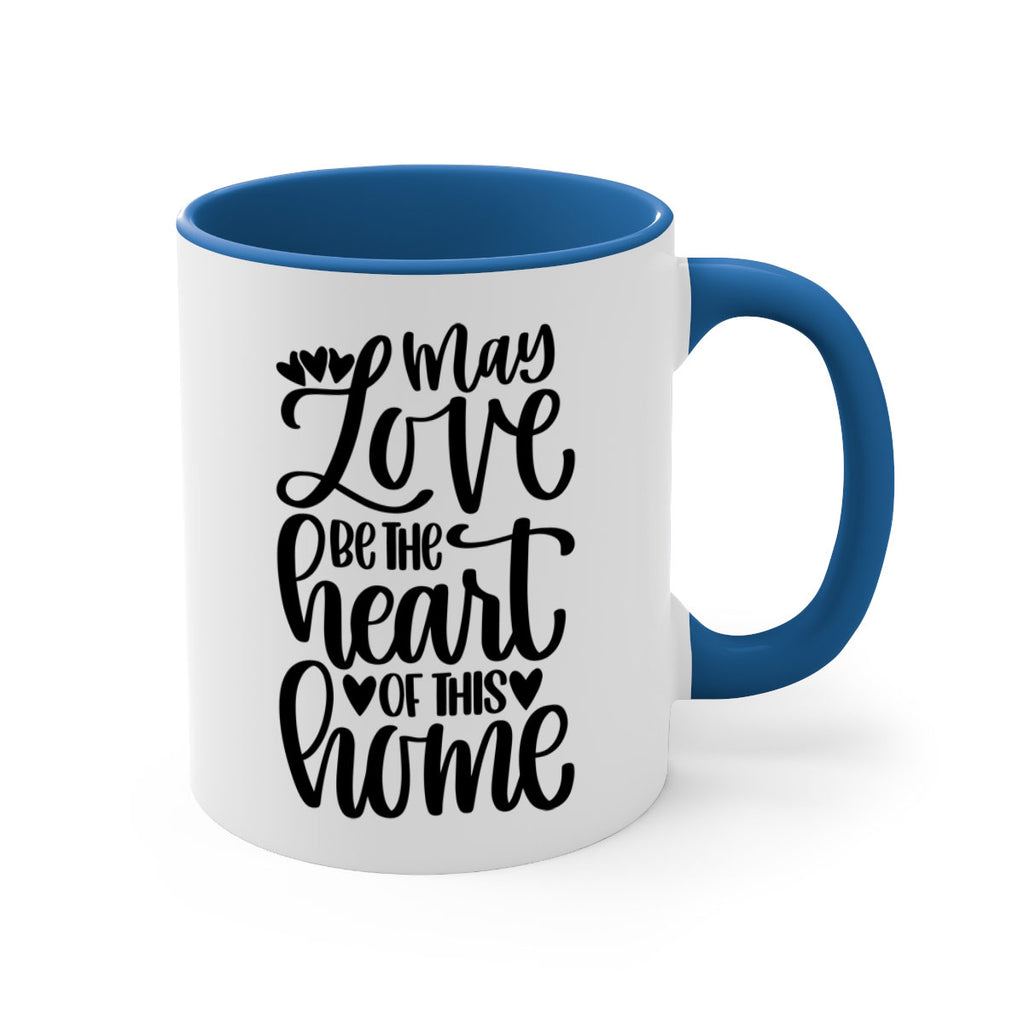 may love be the heart of this home 6#- home-Mug / Coffee Cup