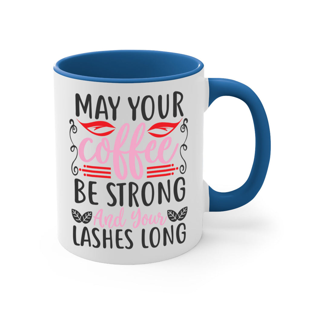 may your coffee be strong and your lashes long Style 151#- makeup-Mug / Coffee Cup