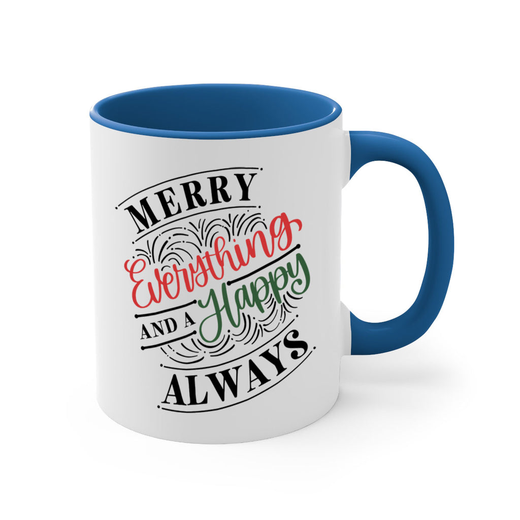 merry everything and a happy always 81#- christmas-Mug / Coffee Cup