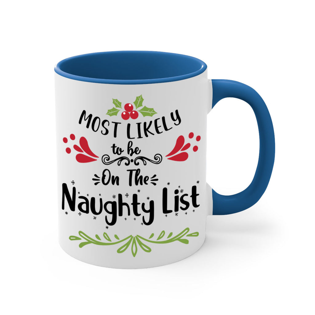 most likely to be on the naughty list style 518#- christmas-Mug / Coffee Cup