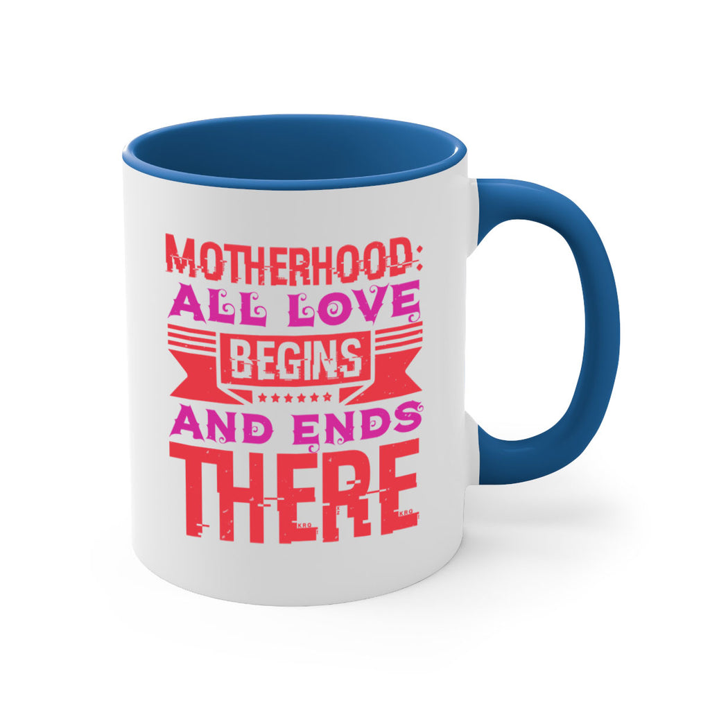 motherhood all love begins and ends there 42#- mothers day-Mug / Coffee Cup