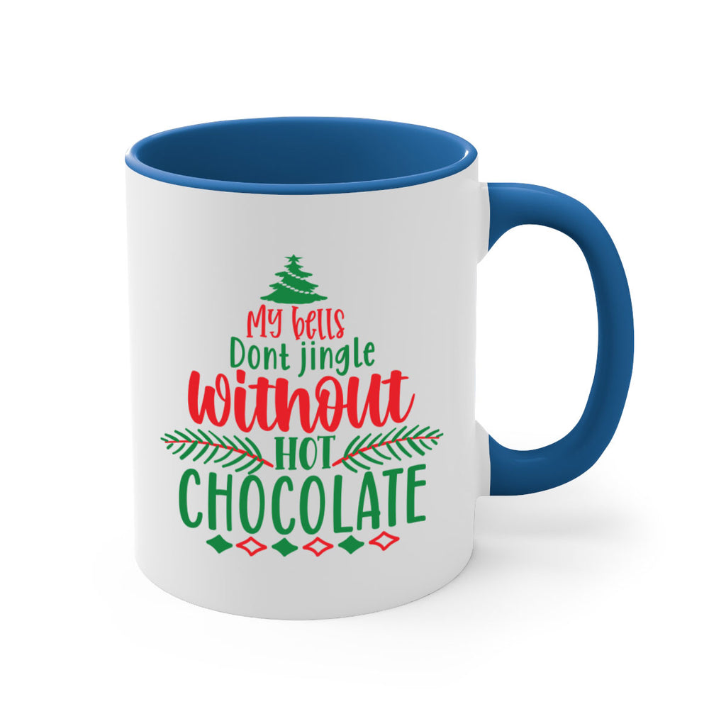 my bells dont jingle without hot chocolate style 522#- christmas-Mug / Coffee Cup