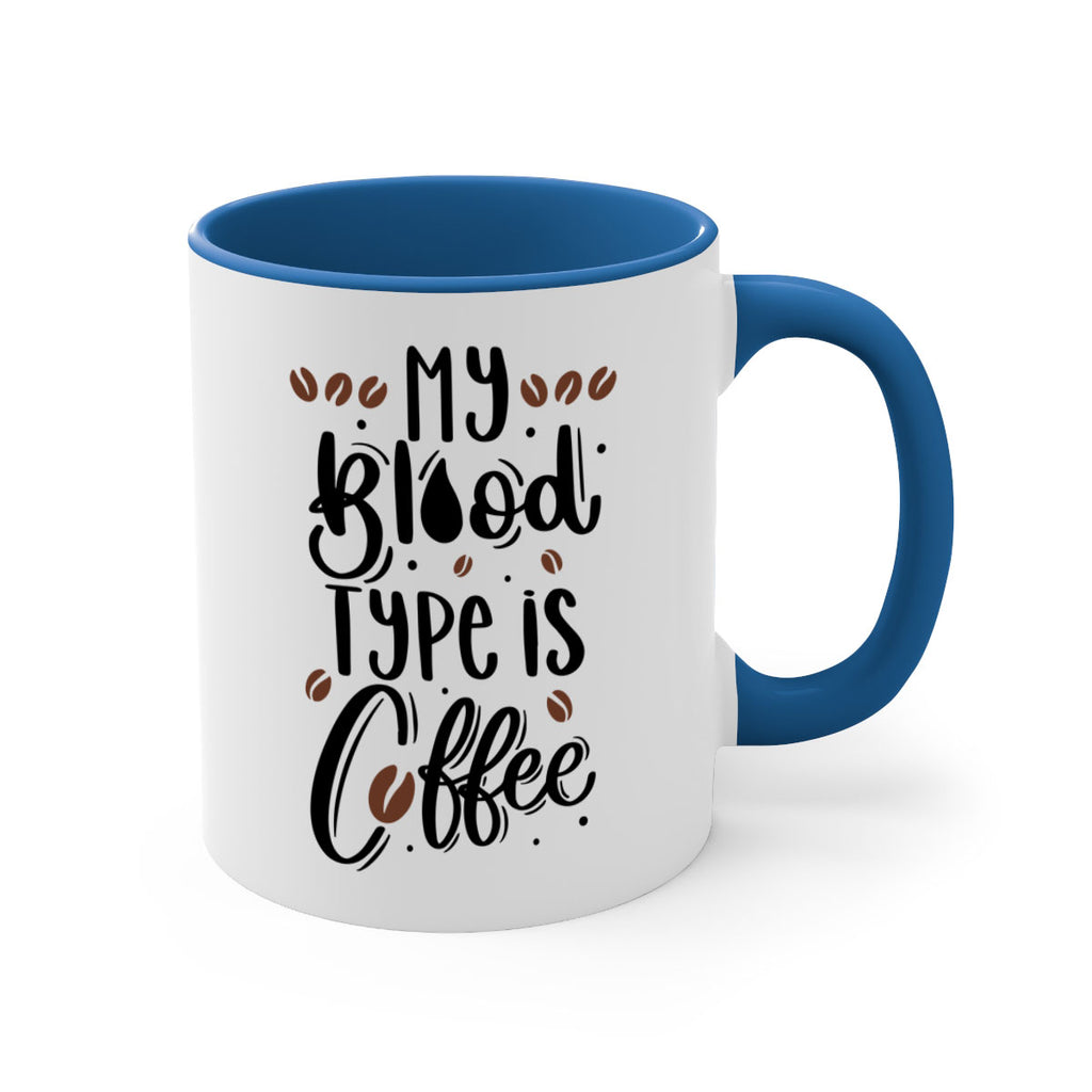 my blood type is coffee 61#- coffee-Mug / Coffee Cup