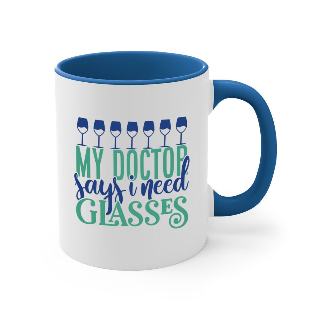 my doctor says i need glasses 178#- wine-Mug / Coffee Cup