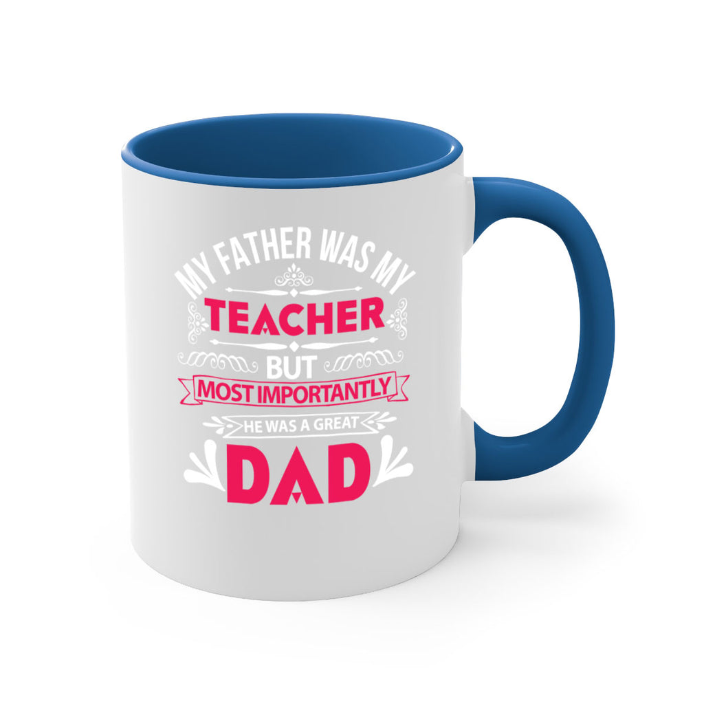 my father was my 251#- fathers day-Mug / Coffee Cup