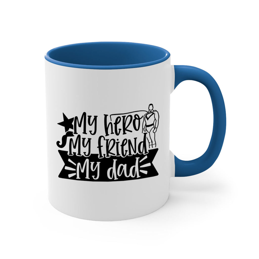 my hero my friend my dad 25#- fathers day-Mug / Coffee Cup