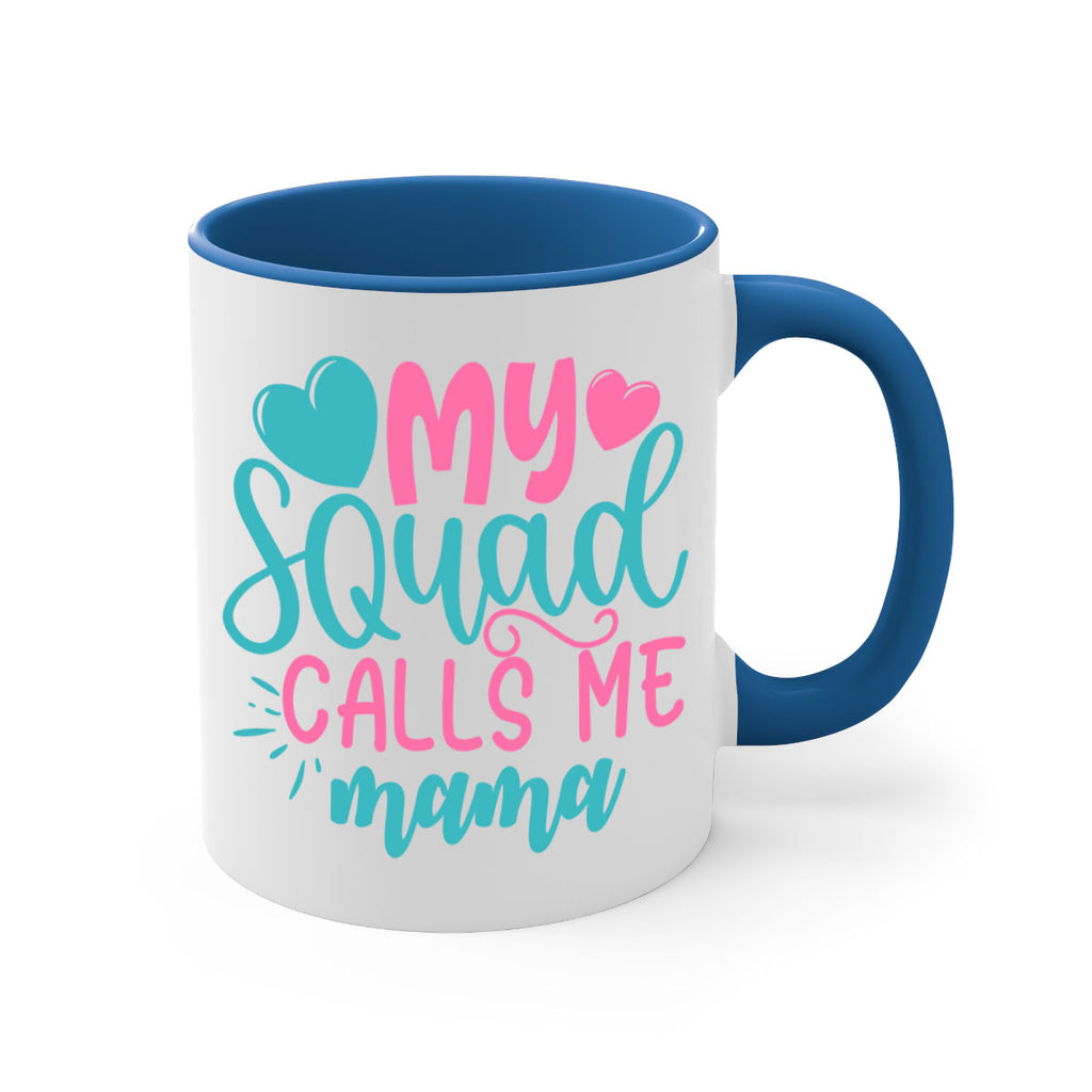 my squad calls me mama 307#- mom-Mug / Coffee Cup