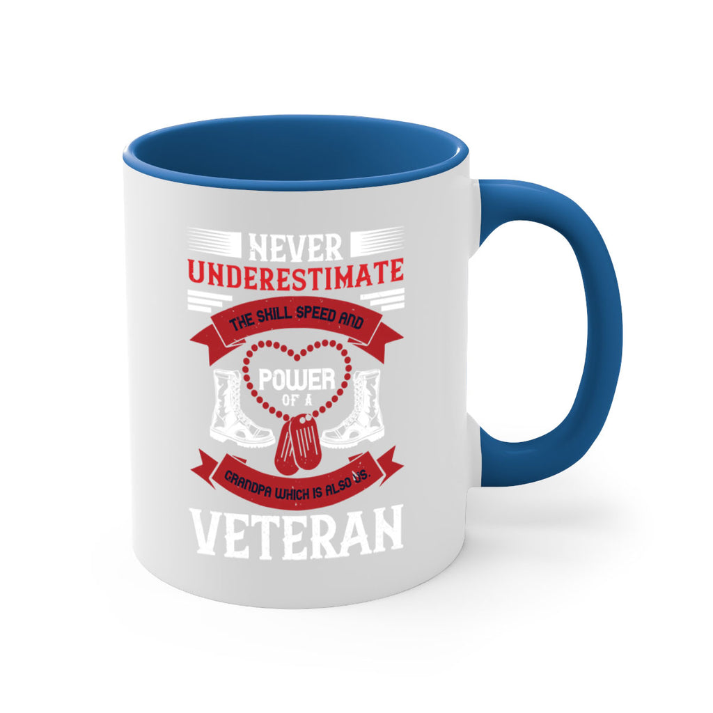 never underestimate the skill speed and power of a grandpa a which is also us veteran 44#- veterns day-Mug / Coffee Cup