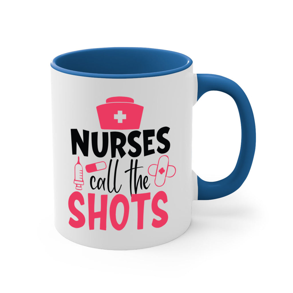 nurses call the shots Style Style 88#- nurse-Mug / Coffee Cup