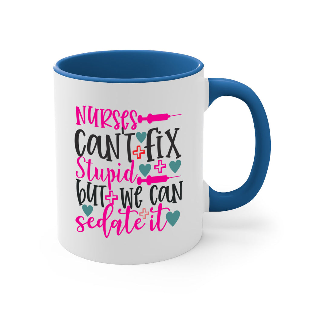 nurses cant fix stupid but we can sedate it Style Style 86#- nurse-Mug / Coffee Cup