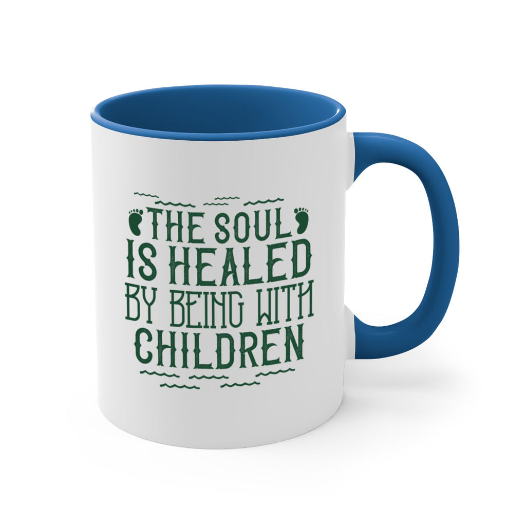 oThe soul is healed by being with children Style 24#- kids-Mug / Coffee Cup