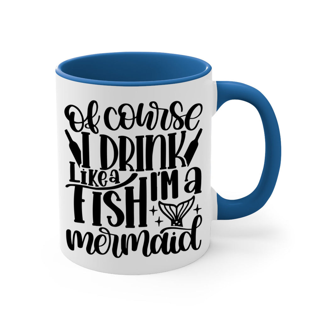 of course i drink like a fish 34#- wine-Mug / Coffee Cup