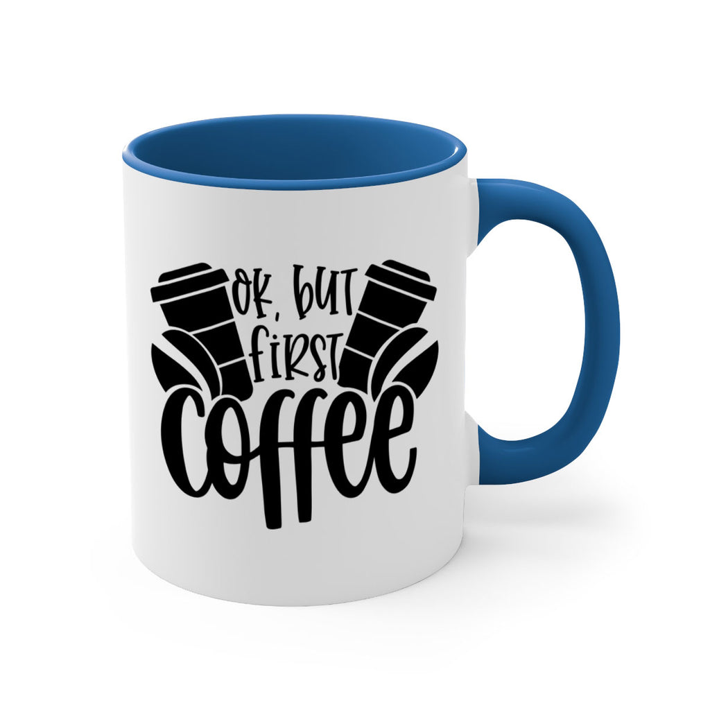 ok but first coffee 52#- coffee-Mug / Coffee Cup