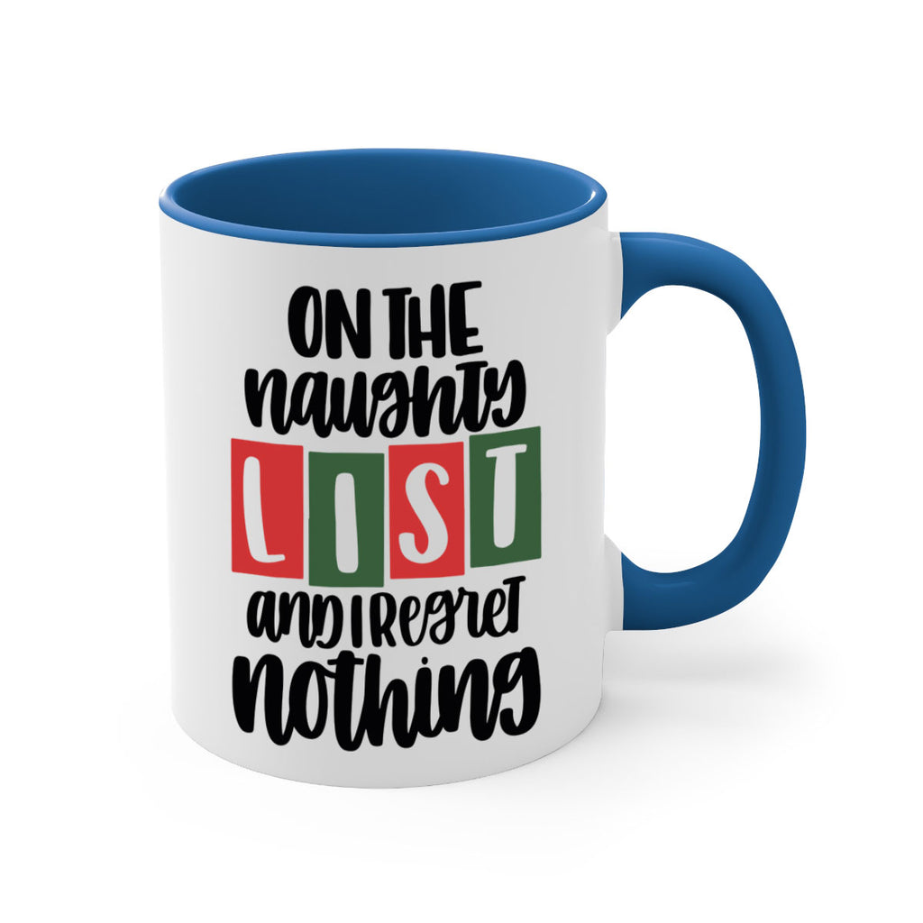 on the naughty list and i regret nothing 67#- christmas-Mug / Coffee Cup