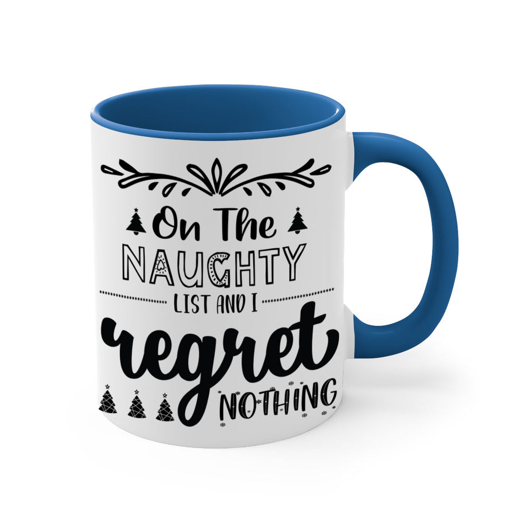 on the naughty list and i regret nothing style 566#- christmas-Mug / Coffee Cup
