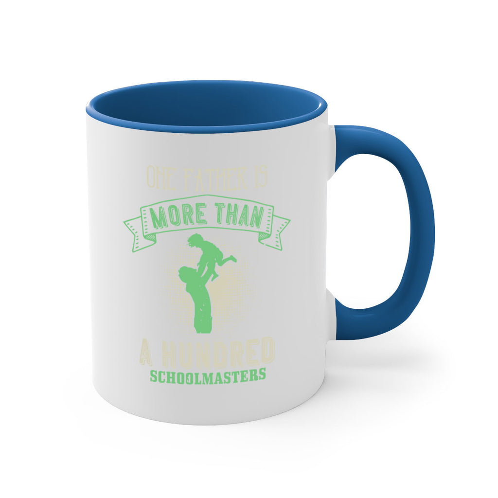 one father is more than a hundred schoolmasters 193#- fathers day-Mug / Coffee Cup