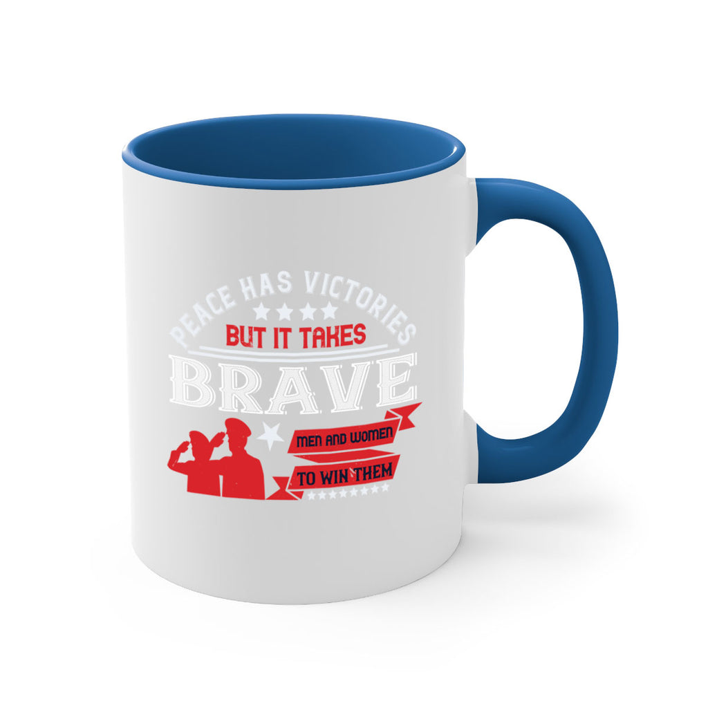 peace has victories but it takes brave men and women to win them 38#- veterns day-Mug / Coffee Cup