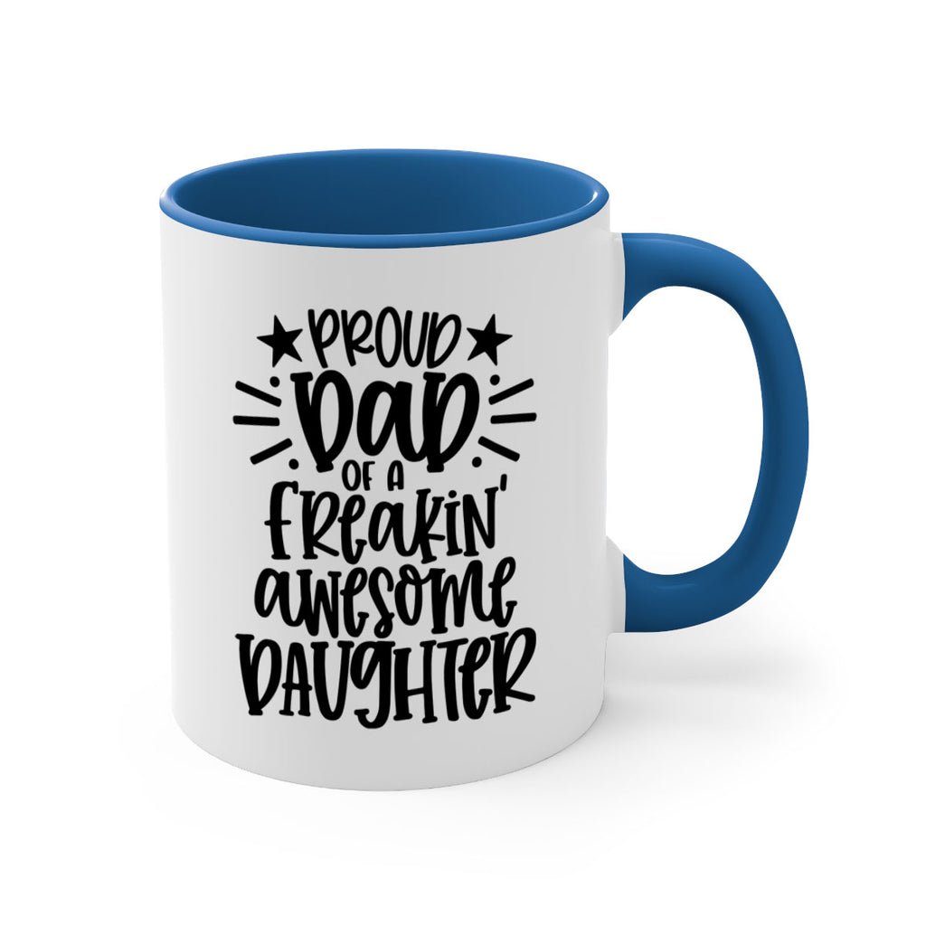 proud dad of a freakin awesome daughter 24#- fathers day-Mug / Coffee Cup