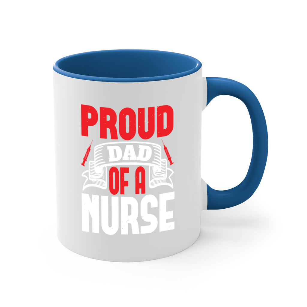 proud dad of a nurse Style 257#- nurse-Mug / Coffee Cup