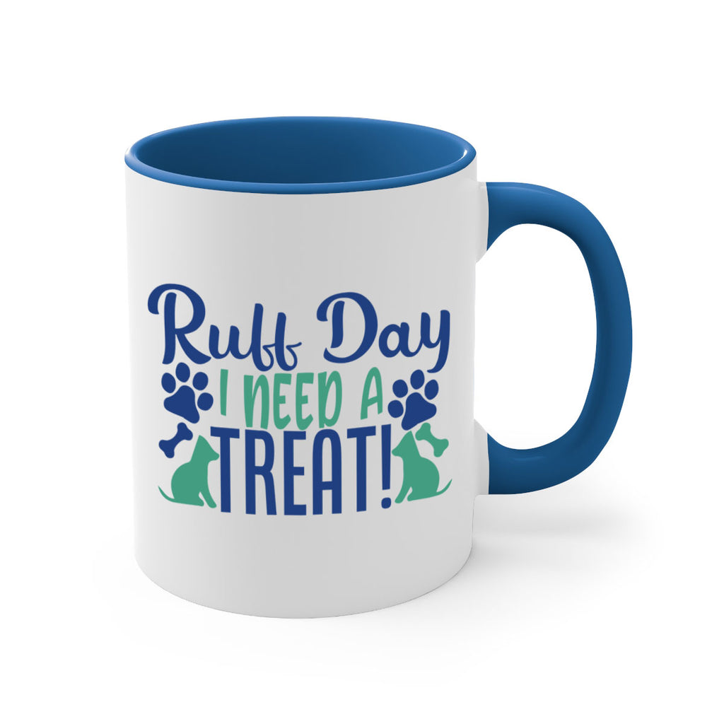 ruff day i need a treat Style 65#- Dog-Mug / Coffee Cup