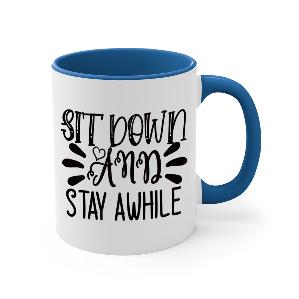 sit down and stay awhile 95#- home-Mug / Coffee Cup