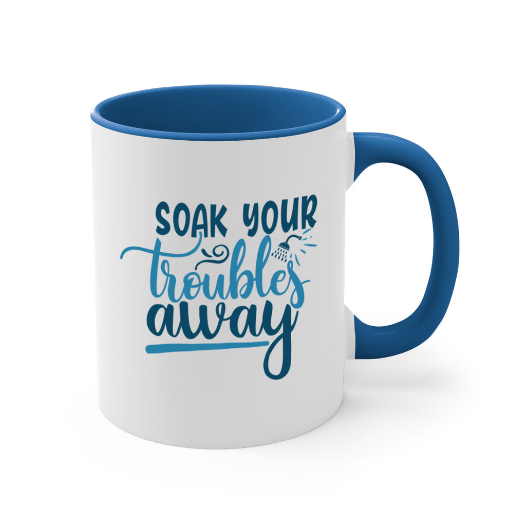 soak your troubles away 58#- bathroom-Mug / Coffee Cup