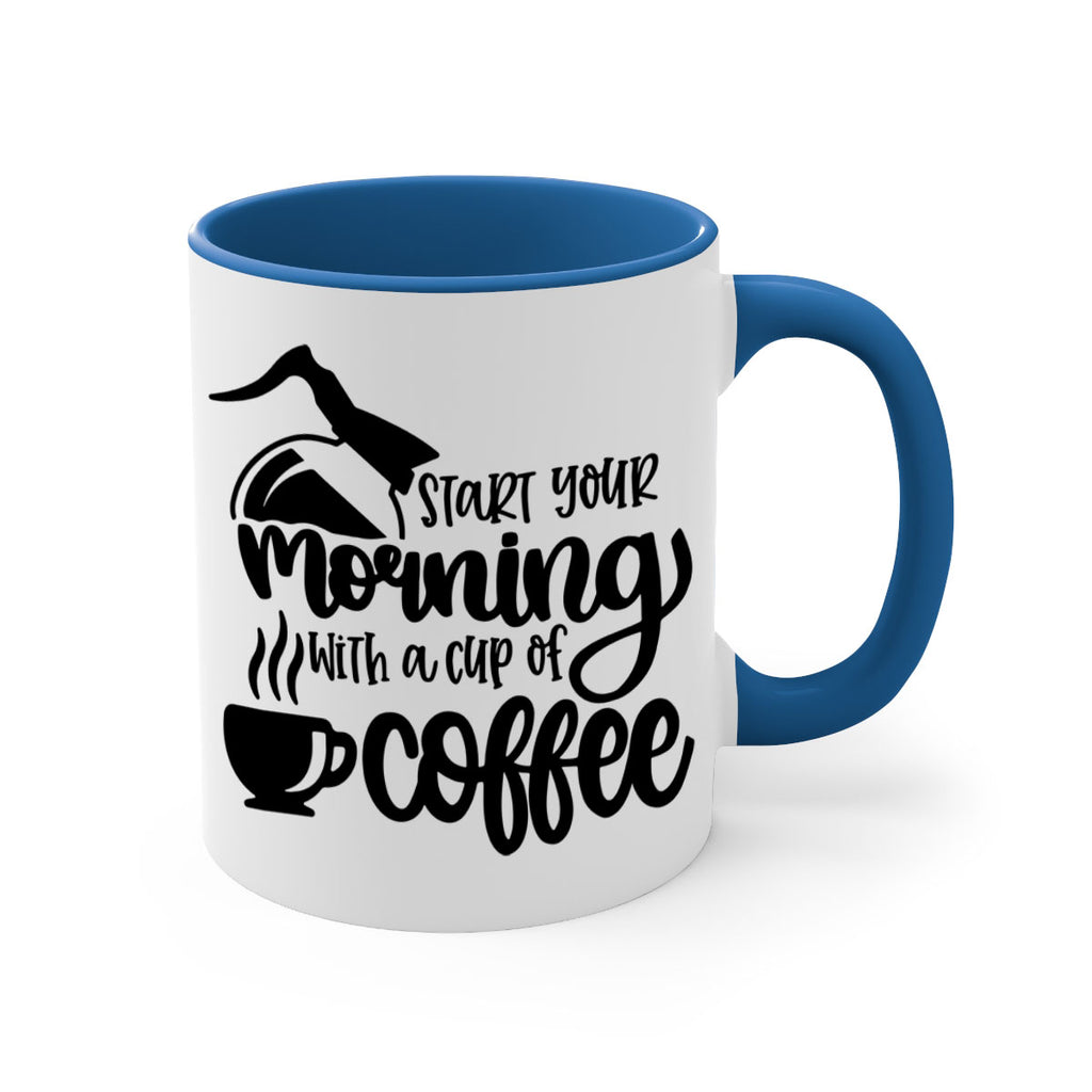 start your morning with a cup of coffee 29#- coffee-Mug / Coffee Cup