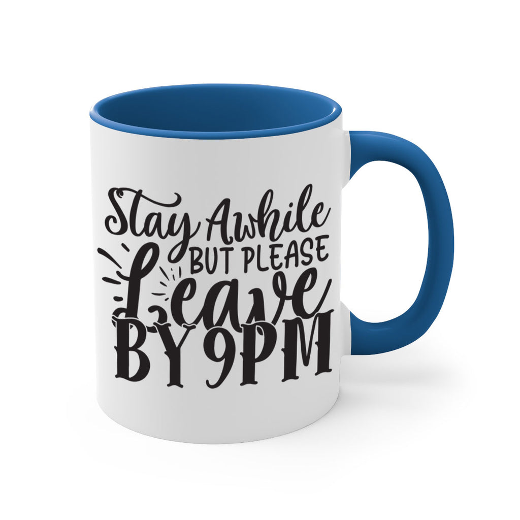 stay awhile but please leave by pm 50#- home-Mug / Coffee Cup