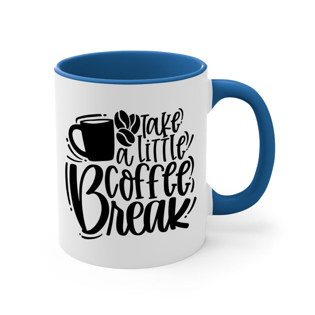 take a little coffee break 24#- coffee-Mug / Coffee Cup