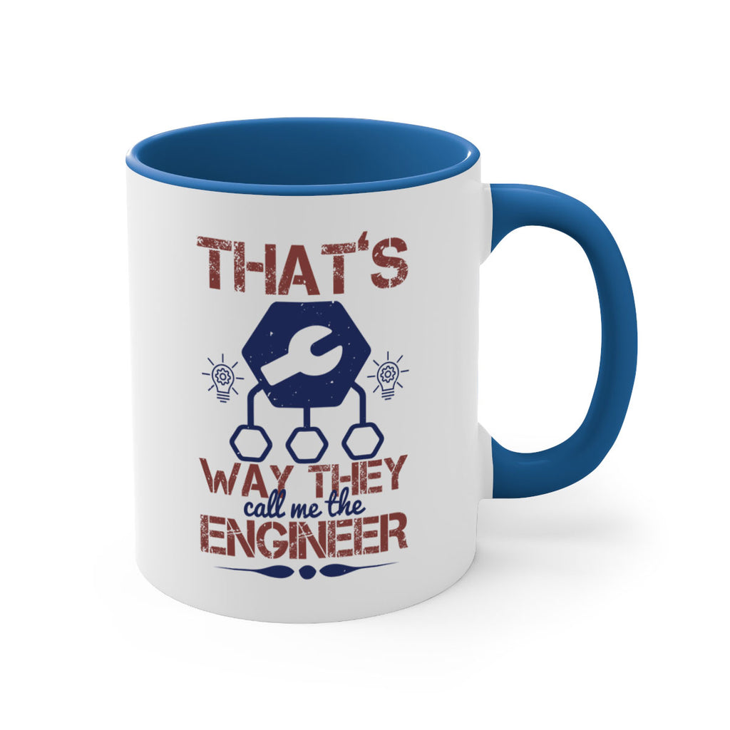 thats way they call me the engineer Style 37#- engineer-Mug / Coffee Cup