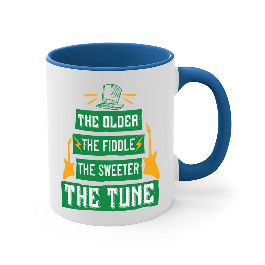 the older the fiddle the sweetrt the tune Style 9#- St Patricks Day-Mug / Coffee Cup