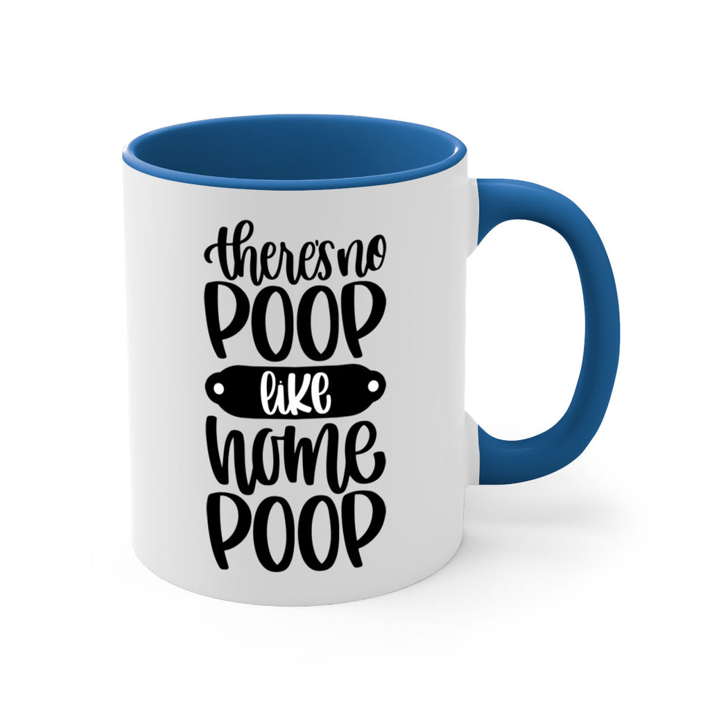 there is no poop like home poop 11#- bathroom-Mug / Coffee Cup