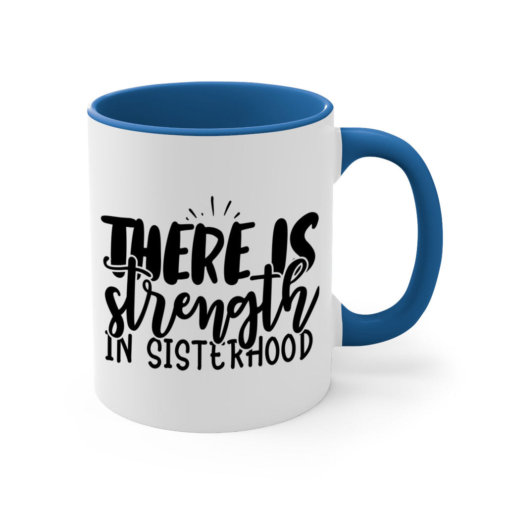 there is strength in sisterhood 52#- sister-Mug / Coffee Cup