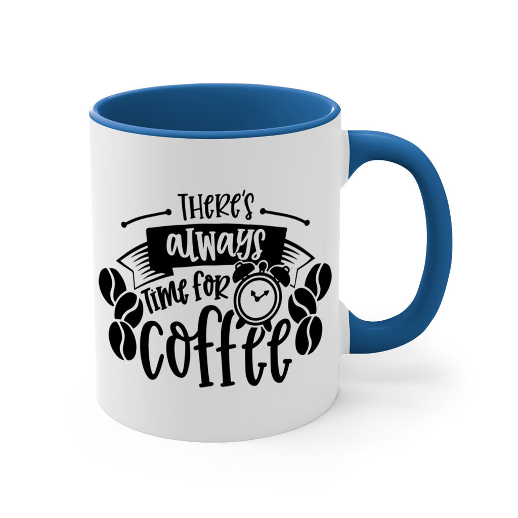 theres always time for coffee 20#- coffee-Mug / Coffee Cup