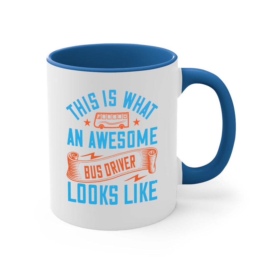 this is what an awesome bus driver looks likee Style 9#- bus driver-Mug / Coffee Cup