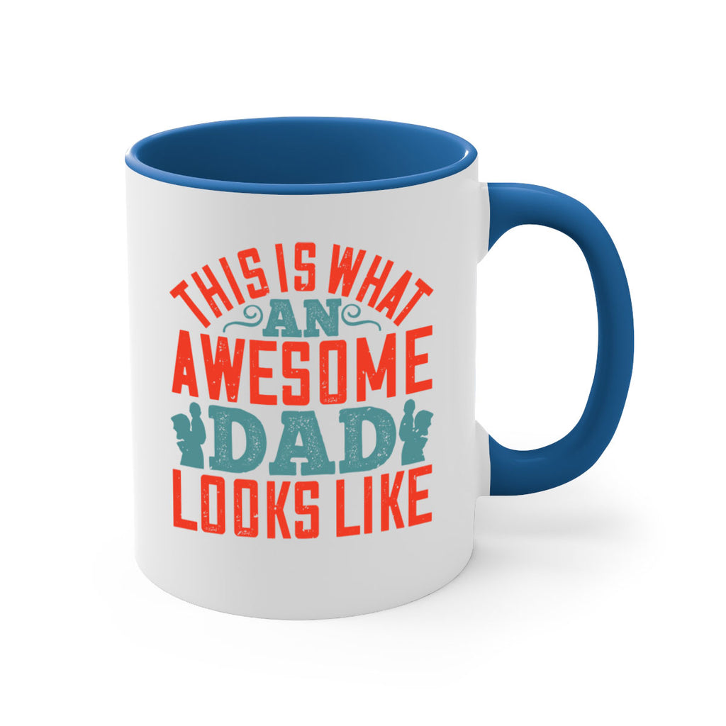 this is what an awesome dad looks like 160#- fathers day-Mug / Coffee Cup