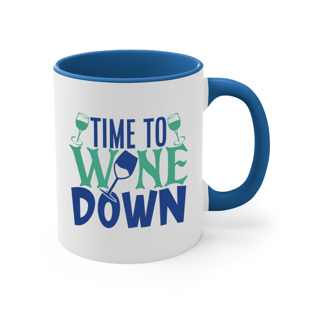 time to wine down 151#- wine-Mug / Coffee Cup