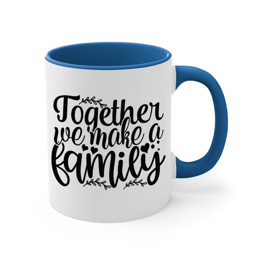 together we make a family 14#- Family-Mug / Coffee Cup